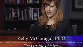 Kelly McGonigal on Between the Lines