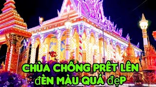 Chùa Chông Prết (Bờ Đập) lên bóng đèn màu rất đẹp chuẩn bị ngày Lễ kết Giới sima chính thức năm 2025