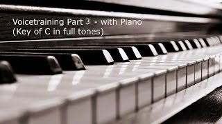 Voicetraining 3 - with Piano (Key of C in full tones)