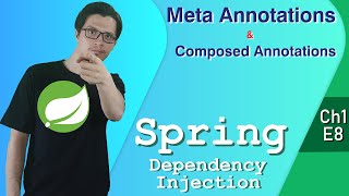 Meta Annotations for Composing New Annotations | Dependency Injection | Spring Tutorial |Ch1|E8|