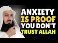 Anxiety Is Proof You Don't Trust Allah — Here's How to Fix It | Mufti Menk