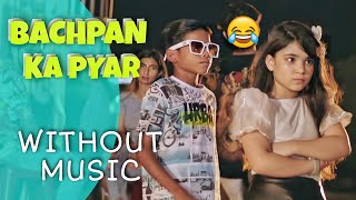 Badshah, Sahdev Dirdo - BACHPAN KA PYAR (#Withoutmusic parody)