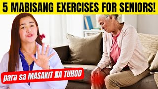 5 Epektibong Exercises For SENIORS Para Sa MASAKIT NA TUHOD | Doc Cherry