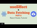 How to use useEffect hook for data fetching - part 2 | React Hooks Tutorial 7
