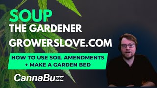 Build Healthy Soil with Amendments w/Soup the Gardener!