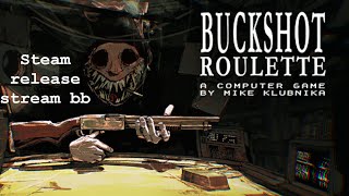 Buckshot Roulette Steam release stream bb