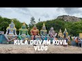 Kula Deivam Kovil Vlog | Gingee Fort