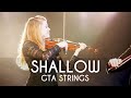 Shallow (Lady Gaga, Bradley Cooper) String Quartet COVER by GTA Strings