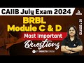 CAIIB BRBL Complete Module C and D | CAIIB July 2024 | Class 21