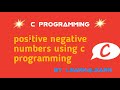 Find positive or negative numbers using c programming | tutorial 8