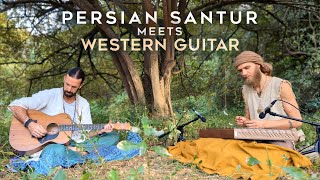 Persian Santur Meets Western Guitar | 1 hour healing music journey