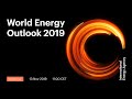 World Energy Outlook 2019 - Launch Press Conference