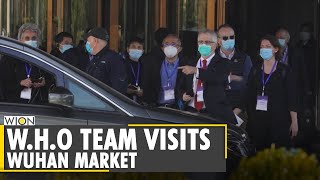 WHO Probe Team Visits Wuhan Market | China Wet Market | English News| WION News