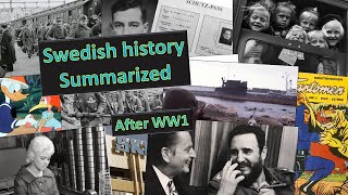 Swedish history summarized - 5/5 - WW2 to early 2000's