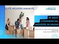 #1 Best Commercial Movers in Miami | Elite Movers Miami | www.elitemoversmiami.com