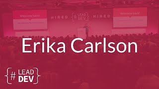 Better: Fearless Feedback for Software Teams – Erika Carlson | The Lead Developer UK 2017