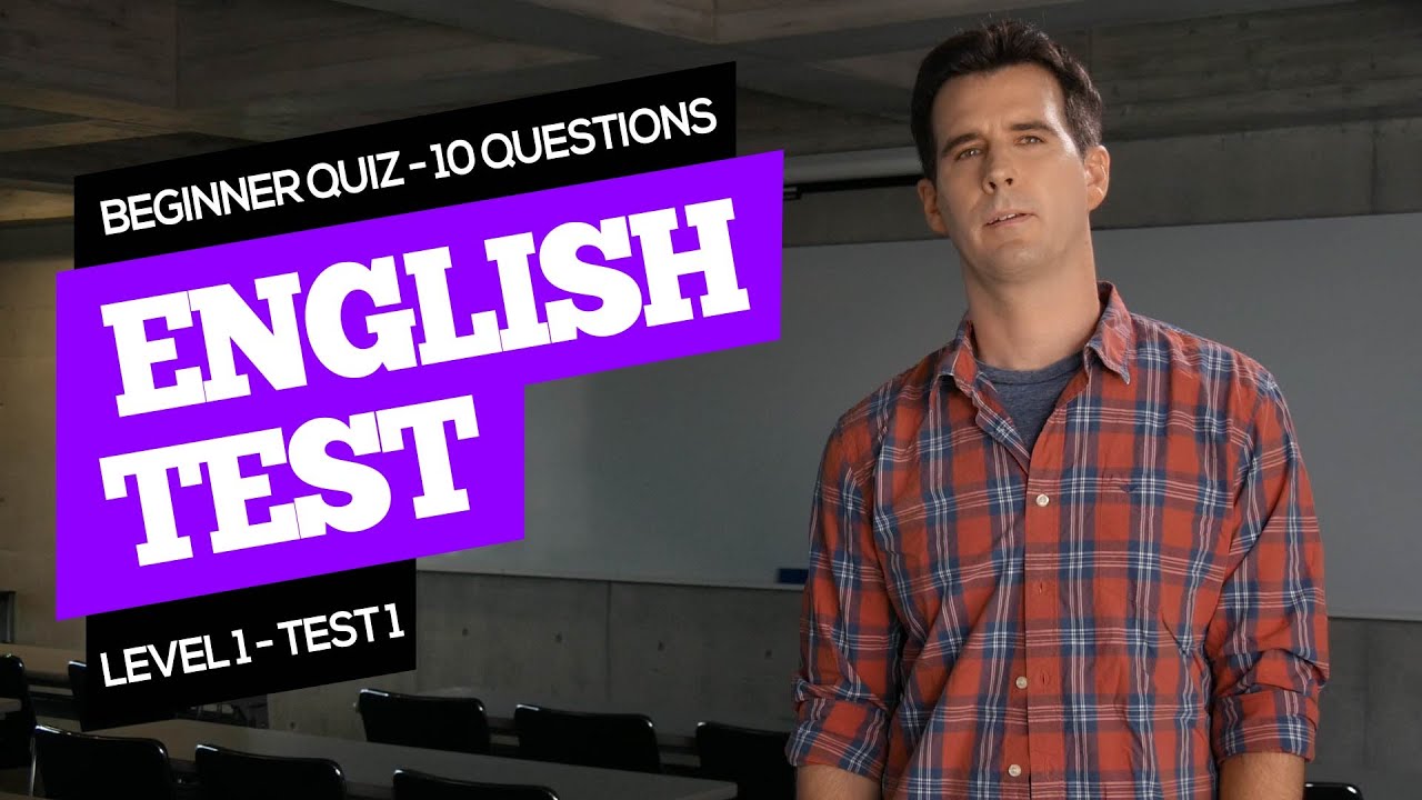 English Test - Beginner Quiz - Level #1 - Test #1 - YouTube