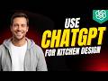 How To Use ChatGPT For Kitchen Design In ChatGPT [2026 Full Guide]