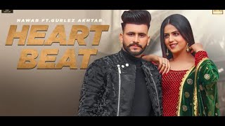 Heart Beat | Nawab | Gurlez Akhtar | Pranjal Dahiya  | Desi Crew | Latest Punjabi Songs 2021