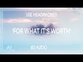 KYGO - For What It's Worth (8D AUDIO)