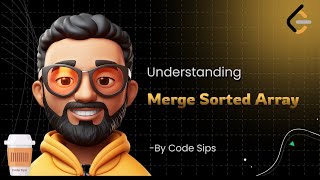Merge Sorted Array | LeetCode 88 | Python Solution Explained Step-by-Step | Code Sips