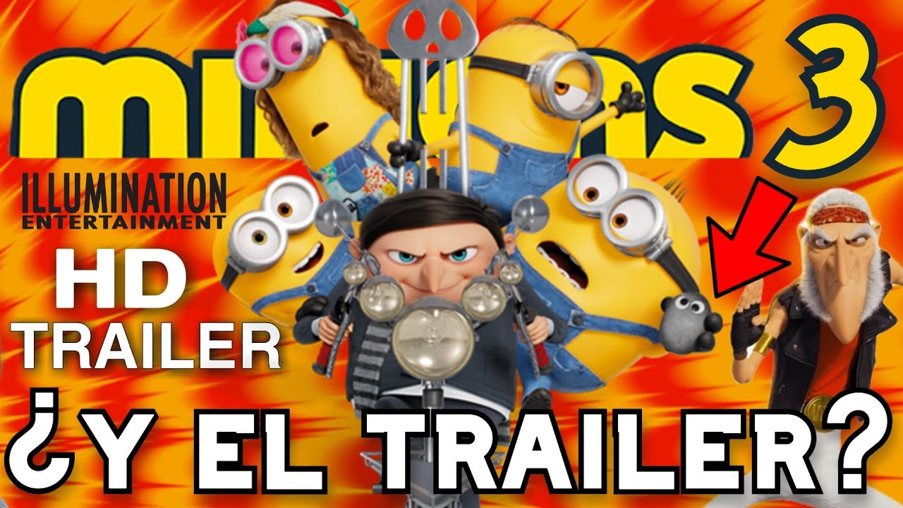Cuándo Se Estrena El Trailer De Minions 3 De Illumination Todo