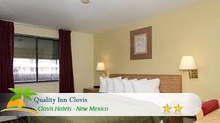 Quality Inn Clovis - Clovis Hotels, New Mexico