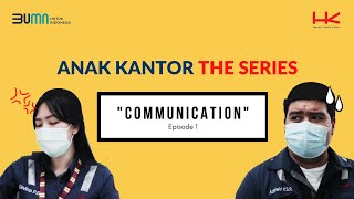 Anak Kantor The Series Eps.1 | Pentingnya komunikasi! Bahasa apa yang sering dipakai kantormu?