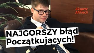 Najgorszy błąd początkujących!