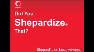 Introduction to Shepardizing on Lexis Advance