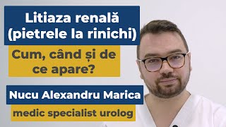 Litiaza renală (sau pietrele la rinichi). Cum, când și de ce apare?