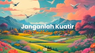 Janganlah Kuatir | Based On Matius 6:25-34 | Generate By Suno ai