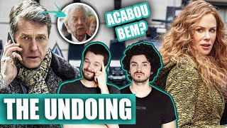 THE UNDOING NÃO É TUDO ISSO! | crítica SEM e COM spoilers + final explicado (HBO)