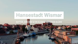 Kutter, Kirchen \u0026 ein kleines bisschen Glück – die Hansestadt Wismar an der Ostseeküste