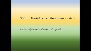 Castro Caycedo, German - Perdido en el Amazonas 1 de 2