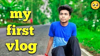 MY FIRST VLOG 😭🔥 || MY FIRST VIDEO ON YOUTUBE ❤️🙏 || please support.🙏
