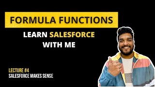 Functions You Should Know | 15 Salesforce Formula Functions | Learn Salesforce with Me - Lecture #4