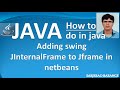 Adding java swing JInternalFrame to JFrame in netbeans. Open a swing JFrame inside another JFrame.