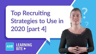 Top Recruiting Strategies to Use in 2020 [p. 4] | AIHR Learning Bite