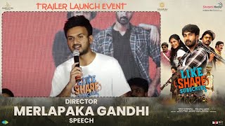 Merlapaka Gandhi Speech @ Like, Share & Subscribe Trailer Launch Event