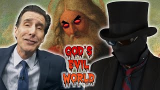 God made evil to impress himself with mercy (Wretched / Todd Friel response)