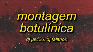 DJ Javi26, DJ FallThox - Montagem Botulínica (Super Slowed)