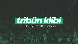 Göztepe 0-1 Kocaelispor | Tribün Klibi | Hodri Meydan