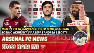 Arsenal waspadai Newcastle💥Arteta siapkan striker Iran👌Ramsdale geser Pickford👏|Berita Arsenal