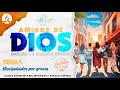 Amigos de Dios - Tema 1: Discipulados por Gracia - Semana de Oración Juvenil