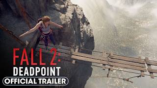 FALL 2: DEADPOINT (2026) Official Trailer - Harriet Slater, Arsema Thomas