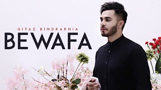 Bewafa - Gitaz Bindrakhia | New Punjabi Song | Latest Punjabi Songs 2019 | Gabruu