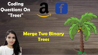 LeetCode 617. Merge Two Binary Trees [Solution + Code Explained ]