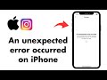 Fixed✅: Instagram An Unexpected Error Occurred on iPhone iOS 16/17