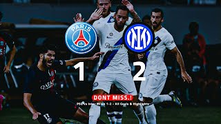 Paris Saint-Germain 1-2 Inter Milan | Highlights | HIGHQUALITY | DONT MISS!!